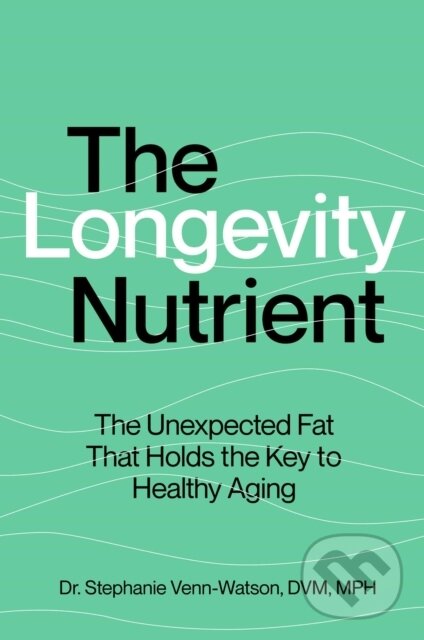 Kniha: The Longevity Nutrient (Stephanie Venn-Watson). Simon Element, 2025