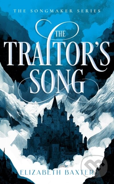 Kniha: The Traitor’s Song (Elizabeth Baxter). Vinci Books, 2026