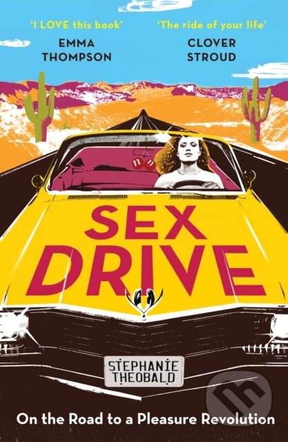 Kniha: Sex Drive (Stephanie Theobald). Unbound, 2024