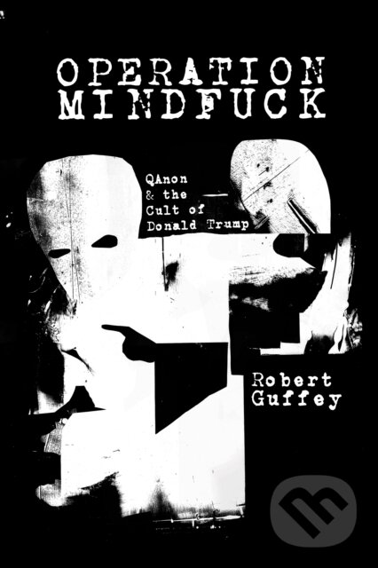Kniha: Operation Mindfuck (Robert Guffey). OR Books, 2022
