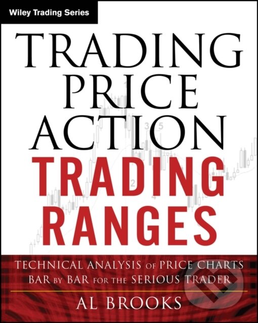 Kniha: Trading Price Action Trading Ranges (Al Brooks). John Wiley & Sons, 2025