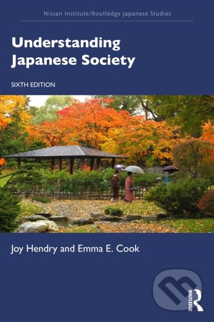 Kniha: Understanding Japanese Society (Emma E. Cook a Joy Hendry). Routledge, 2025