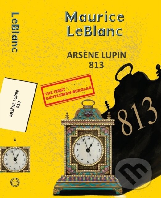 Kniha: Arsène Lupin 4: 813 (Maurice Leblanc). , 2025