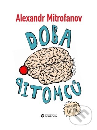 Kniha: Doba pitomců (Alexandr Mitrofanov). Bourdon, 2026