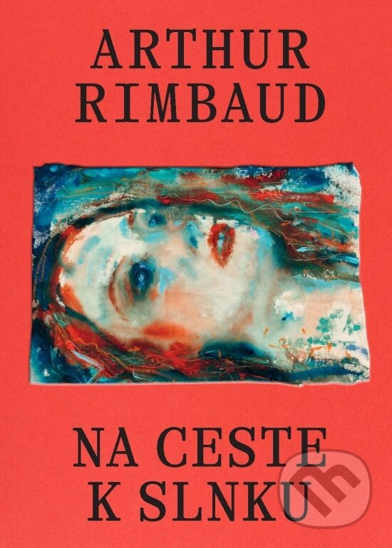 Kniha: Na ceste k slnku (Arthur Rimbaud). Ikar, 2026