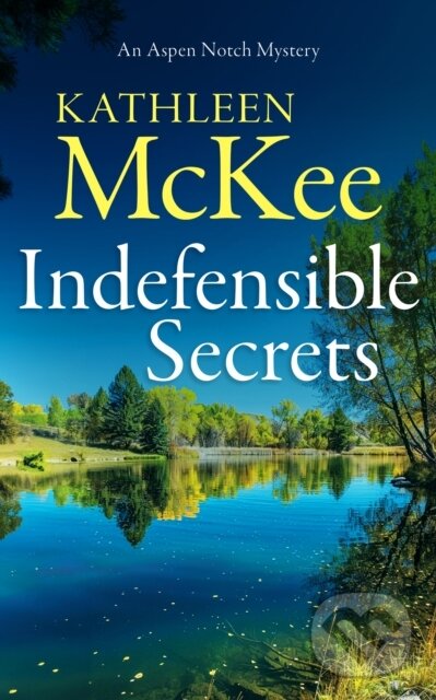 Kniha: Indefensible Secrets (Kathleen Mckee). Vinci Books, 2026