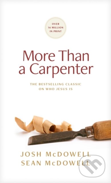 Kniha: More Than a Carpenter (Mcdowell Josh). Tyndale House Publishers, 2024
