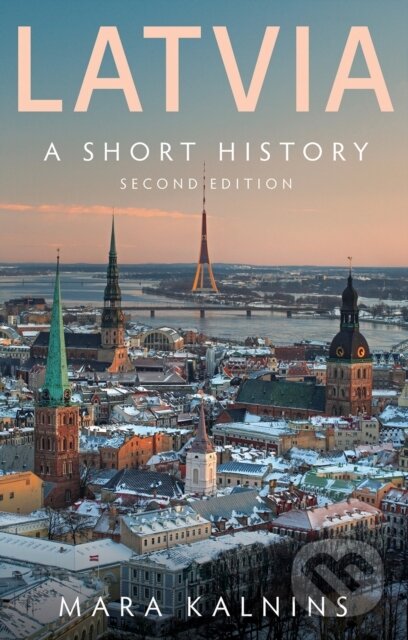 Kniha: Latvia (Mara Kalnins). C Hurst & Co Publishers, 2025