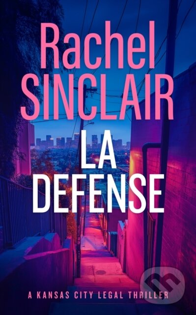 Kniha: L.a. Defense (Rachel Sinclair). Vinci Books, 2026
