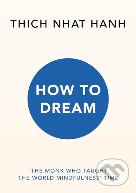 Kniha: How to Dream (Hanh Thich Nhat). Rider & Co, 2025