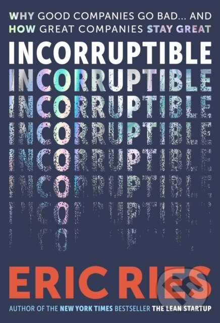 Kniha: Incorruptible (Ries Eric). Authors Equity, 2026