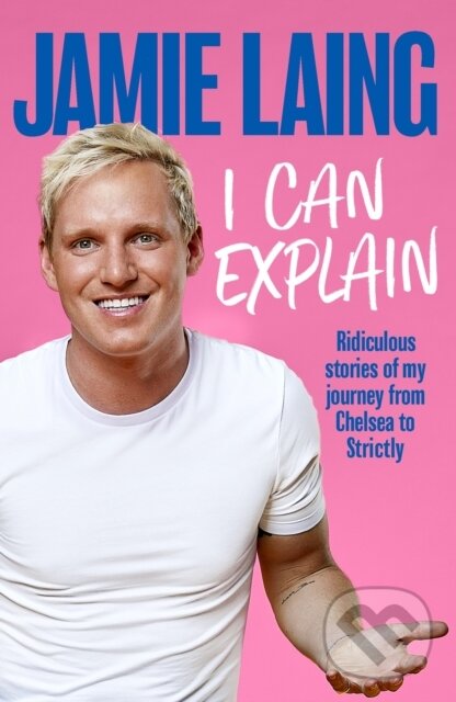 Kniha: I Can Explain (Jamie Laing). Seven Dials, 2022