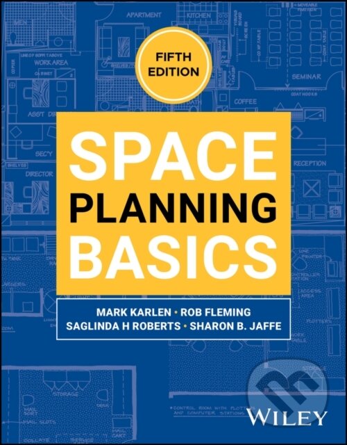Kniha: Space Planning Basics 5e (Mark Karlen, Sharon B Jaffe, Saglinda H Roberts a Rob Fleming). John Wiley & Sons, 2026