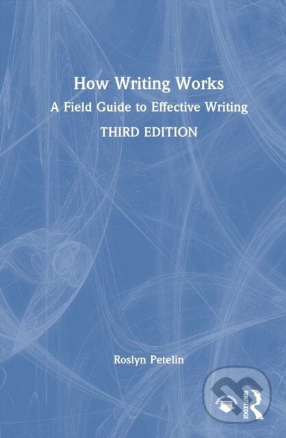 Kniha: How Writing Works (Petelin Roslyn). Routledge, 2026