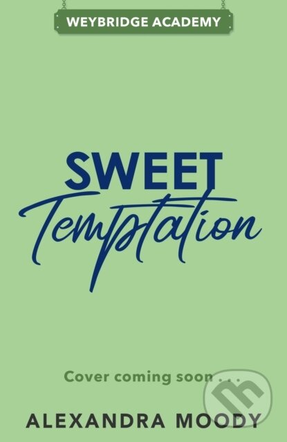 Kniha: SWEET TEMPTATION_WEYBRIDGE (Alexandra Moody). Electric Monkey, 2026