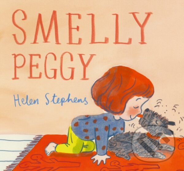 Kniha: Smelly Peggy (Helen Stephens). Walker books, 2024
