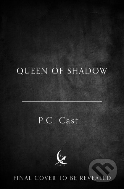 Kniha: Queen of Shadow (P.C. Cast). Magpie, 2026