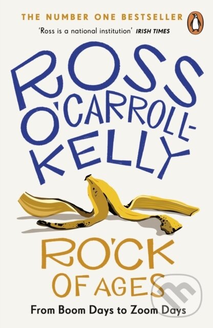 Kniha: RO'CK of Ages (Ross O'Carroll-Kelly). Penguin Books, 2022