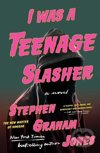 Kniha: I Was A Teenage Slasher (Jones Stephen Graham). S&S/Saga Press, 2026