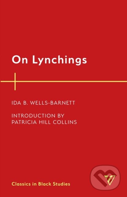 Kniha: On Lynchings (Ida B. Wells-Barnett). Rowman & Littlefield, 2022