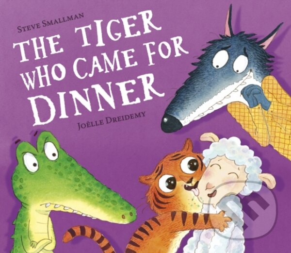 Kniha: The Tiger Who Came for Dinner (Steve Smallman). Little Tiger, 2022