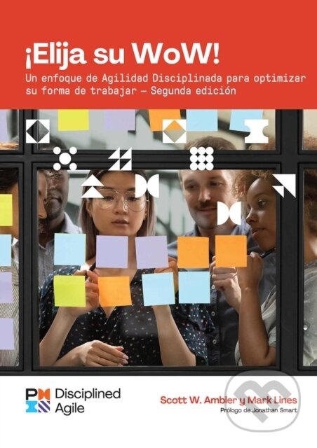 Kniha: Choose your WoW - Second Edition (SPANISH) (Mark Lines a Scott Ambler). Project Management Institute, 2022