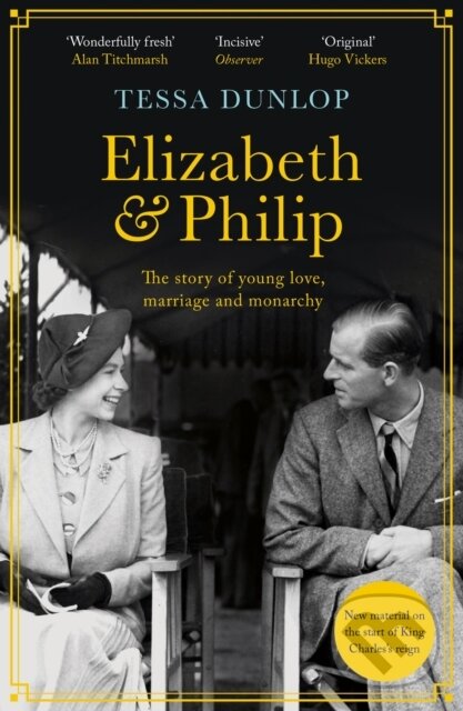 Kniha: Elizabeth and Philip (Tessa Dunlop). Headline Book, 2023
