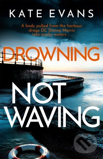 Kniha: Drowning Not Waving (Kate Evans). Constable, 2023