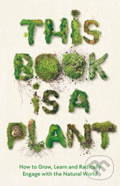 Kniha: This Book Is a Plant (Wellcome Collection). Wellcome Collection, 2023