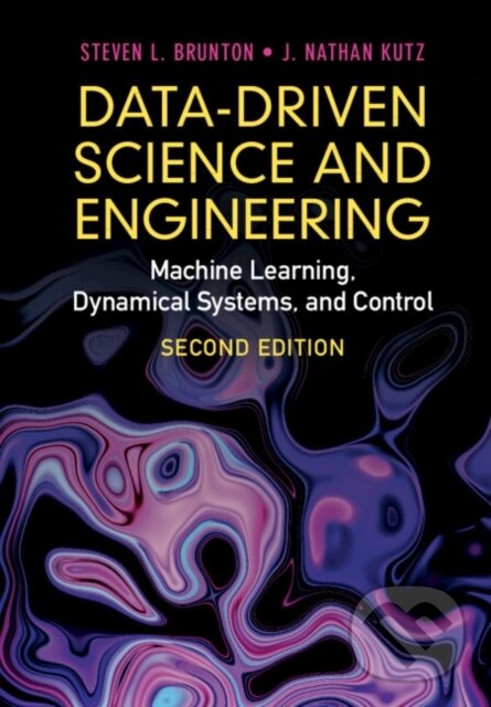 Kniha: Data-Driven Science and Engineering (J. Nathan Kutz a Steven L. Brunton). Cambridge University Press, 2022