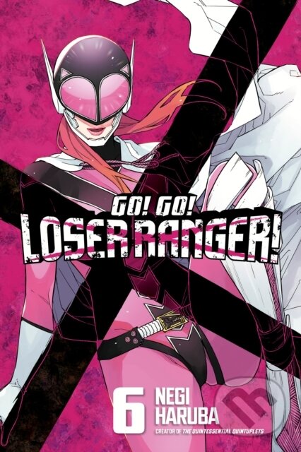 Kniha: Go! Go! Loser Ranger! 6 (Negi Haruba). Kodansha Comics, 2023