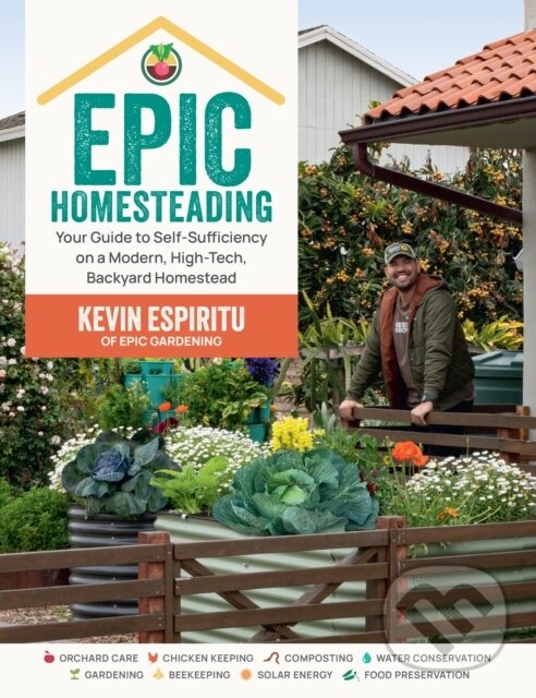 Kniha: Epic Homesteading (Kevin Espiritu). Cool Springs, 2024