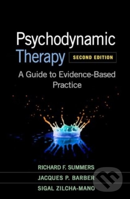 Kniha: Psychodynamic Therapy (Jacques P. Barber, Sigal Zilcha-Mano a Richard F. Summers). Guilford Press, 2024