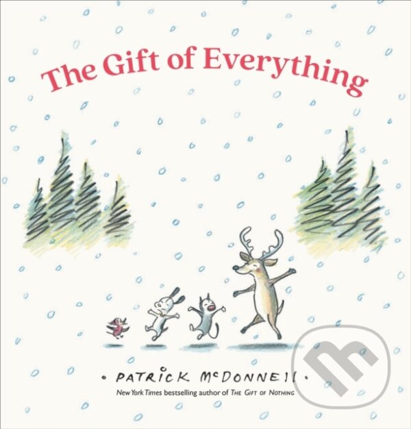 Kniha: The Gift of Everything (Patrick Mcdonnell). Little, Brown Young Readers, 2025