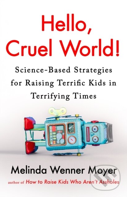 Kniha: Hello, Cruel World! (Melinda Wenner Moyer). Headline Home, 2026