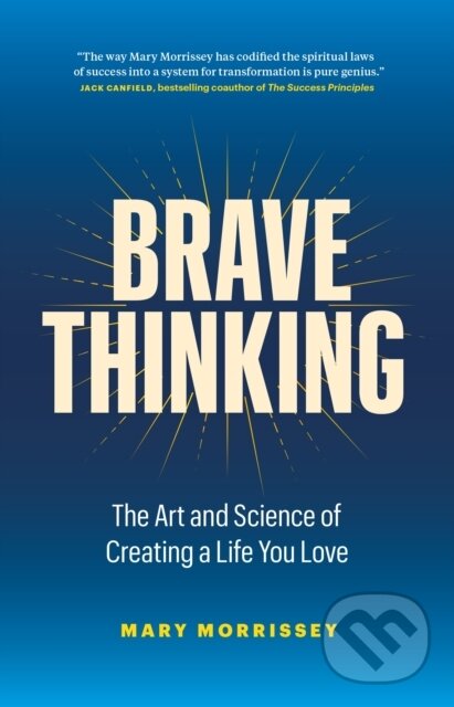 Kniha: Brave Thinking (Mary Morrissey). Page Two, 2023