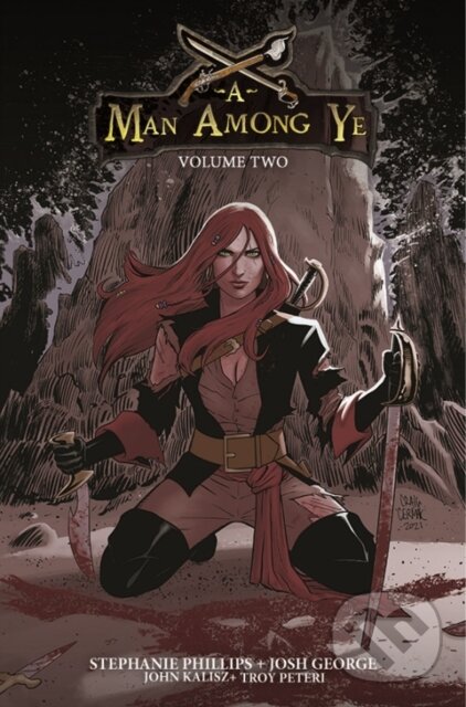 Kniha: Man Among Ye Volume 2 (Stephanie Phillips). Image Comics, 2022