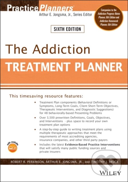 Kniha: The Addiction Treatment Planner, 6th Edition (Arthur E., Jr. Jongsma, Timothy J. Bruce a Robert R. Perkinson). John Wiley & Sons, 2022