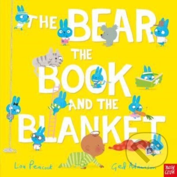 Kniha: The Bear, the Book and the Blanket (Lou Peacock). Nosy Crow, 2023