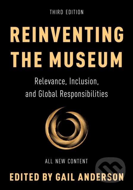 Kniha: Reinventing the Museum (Gail Anderson). Rowman & Littlefield, 2023