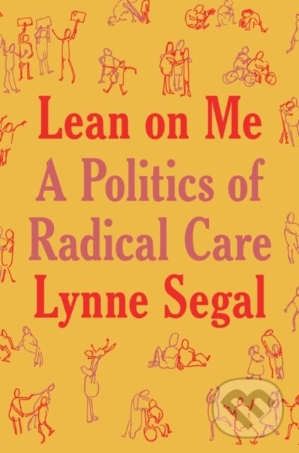 Kniha: Lean on Me (Lynne Segal). Verso, 2023