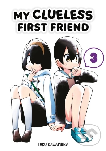 Kniha: My Clueless First Friend 03 (Taku Kawamura). Square Enix, 2023