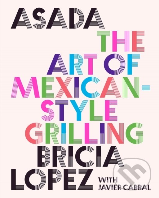 Kniha: Asada (Bricia Lopez a Javier Cabral). ABRAMS, 2023
