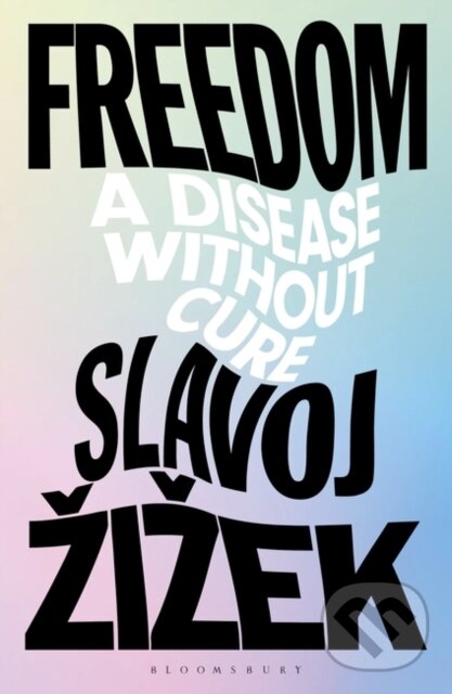Kniha: Freedom (Slavoj Žižek). Bloomsbury, 2023