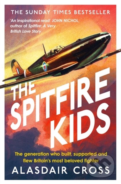 Kniha: The Spitfire Kids (Alasdair Cross a BBC Worldwide Limited). Headline Book, 2022