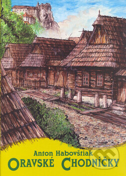 Kniha: Oravské chodníčky (Autorský kolektív). Vydavateľstvo Spolku slovenských spisovateľov, 2004
