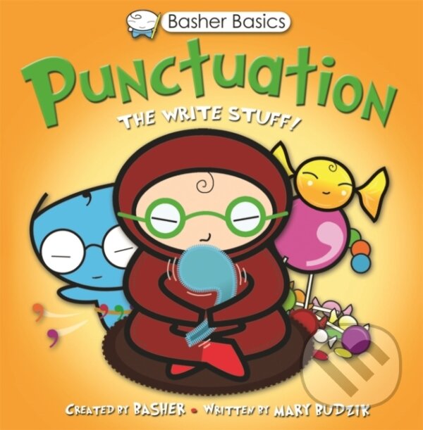 Kniha: Basher Basics: Punctuation (Mary Budzik). Kingfisher, 2023
