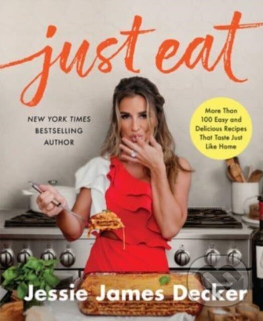 Kniha: Just Eat (Jessie James Decker). Dey Street Books, 2023