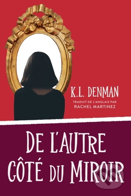 Kniha: De l’autre côté du miroir (K.L. Denman). , 2024