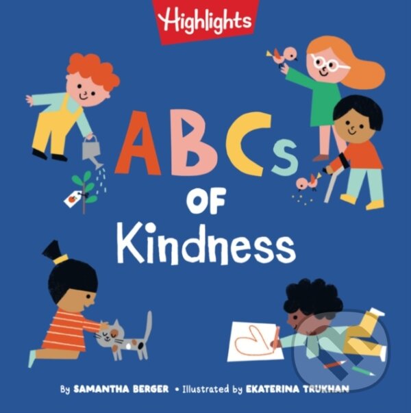 Kniha: ABCs of Kindness (Samantha Berger). Highlights Press, 2025